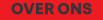 OVER ONS